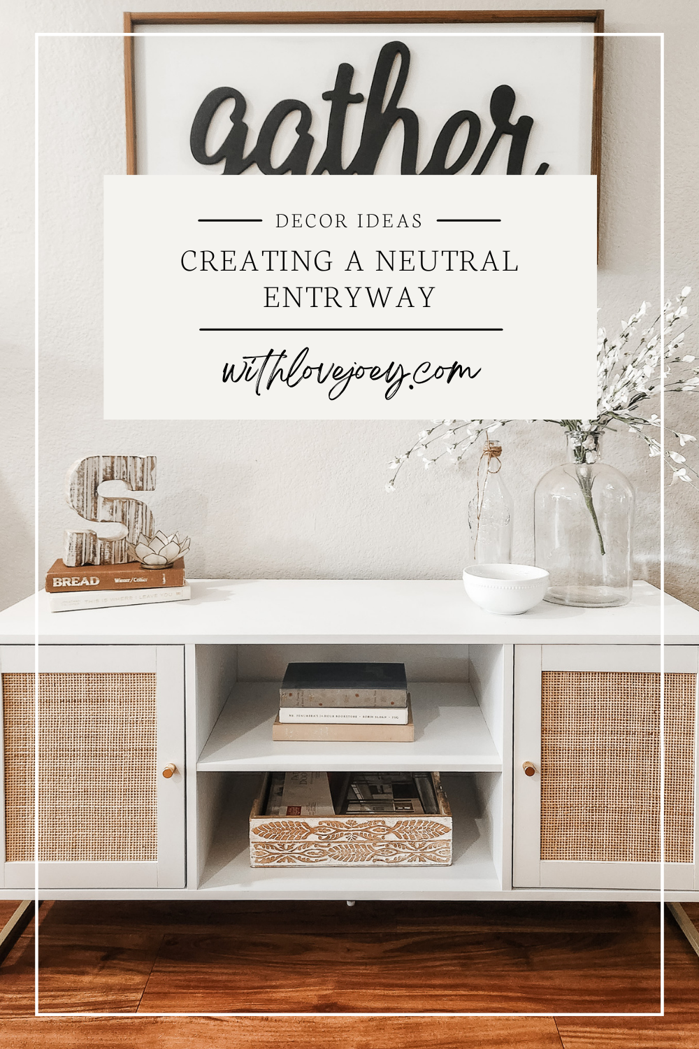 withlovejoey.com - Creating a Neutral Entryway